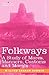 Folkways: A Study of Mores,...