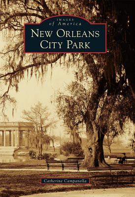 New Orleans City Park (Images of America: Louisiana)