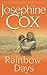 Rainbow Days by Josephine Cox Rainbow Days by Josephine Cox