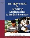 The SIOP Model for Teaching Mathematics to English Learners