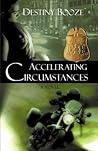 Accelerating Circumstances