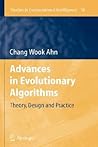 Advances in Evolutionary Algorithms: Theory, Design and Practice (Studies in Computational Intelligence, 18)