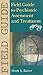 Field Guide to Psychiatric Assessment and Treatment (The Field Guide Series)