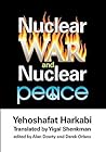 Nuclear War and Nuclear Peace