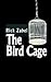 The Bird Cage