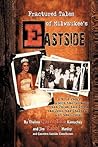 Fractured Tales of Milwaukee's Eastside: A True Story about the Germans, the Poles, the Irish, the Jews, the Italians, and the Greeks