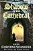 In the Shadow of the Cathedral (Fires of Faith Series #1)