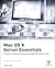 MAC OS X Server Essentials by Schoun Regan