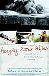 Happily Ever After: A Real-Life Look at Your First Year of Marriage . . . and Beyond Happily Ever After: A Real-Life Look at Your First Year of Marriage . . . and Beyond