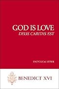 God is Love: Deus Caritas Est