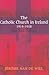 The Catholic Church in Ireland, 1914-1918: War and Politics (New Directions in Irish History)