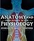 Anatomy and Physiology: From Science to Life