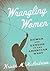 Wrangling Women: Humor and Gender in the American West