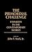 The Primordial Challenge by John F. Stack Jr.