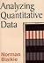 Analyzing Quantitative Data: From Description to Explanation