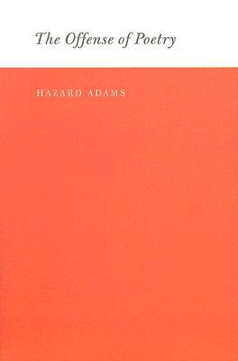 The Offense of Poetry (Robert B Heilman Books xx)