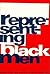 Representing Black Men by Marcellis Blount