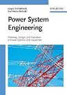 Power System Engineering: Planning, Design, and Operation of Power Systems and Equipment Power System Engineering: Planning, Design, and Operation of Power Systems and Equipment
