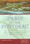 Paris on the Potomac: The French Influence on the Architecture and Art of Washington, D.C. (Perspective On Art & Architect) Paris on the Potomac: The French Influence on the Architecture and Art of Washington, D.C. (Perspective On Art & Architect)