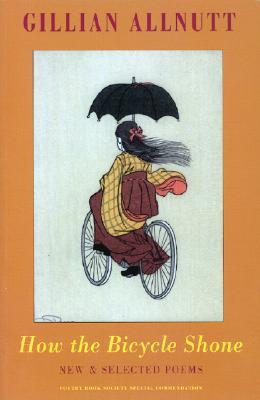 How the Bicycle Shone: New & Selected Poems (Paperback)