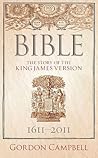 Bible: The Story of the King James Version, 1611–2011