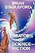 Creators of Science Fiction: Essays on Authors, Editors, and Publishers Who Shaped Science Fiction