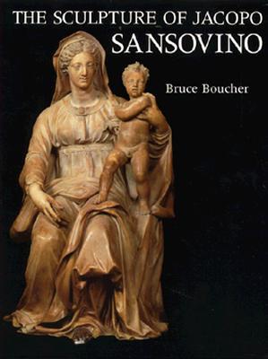 The Sculpture of Jacopo Sansovino (2 Vol. set)