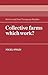 Collective Farms which Work...