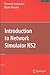 Introduction to Network Simulator NS2