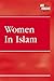 Women in Islam (At Issue)