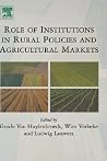 Role of Institutions in Rural Policies and Agricultural Markets (0) Role of Institutions in Rural Policies and Agricultural Markets (0)