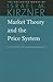 Market Theory and the Price System (The Collected Works of Israel M. Kirzner) (Volume 2)