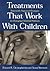 Treatments That Work With Children by Edward R. Christophersen