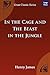 In the Cage and the Beast in the Jungle