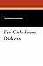 Ten Girls From Dickens by Kate Dickinson Sweetser