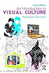An Introduction to Visual Culture by Nicholas Mirzoeff