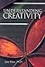 Understanding Creativity