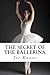 The Secret of the Ballerina by Joe Knotts