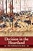 Decision in the Heartland: The Civil War in the West (Reflections on the Civil War Era)
