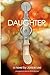 Daughter: a novel
