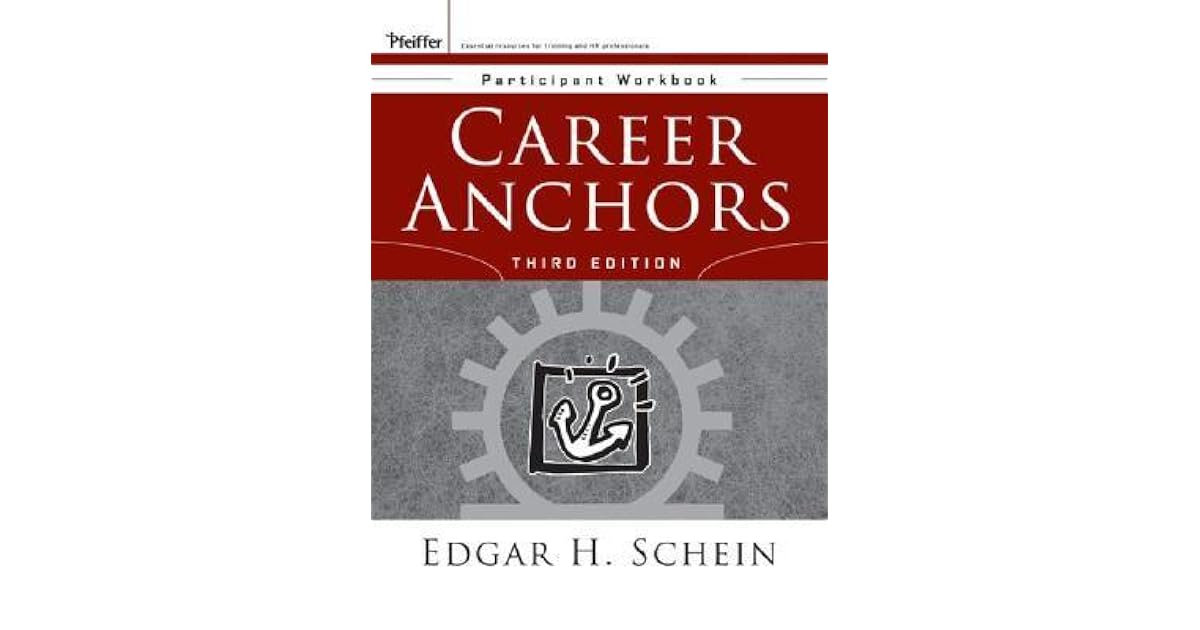 Career Anchors Participant Workbook by Edgar H. Schein