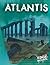 Atlantis (Edge Books: Unexp...