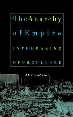 The Anarchy of Empire in the Making of U.S. Culture (Paperback)