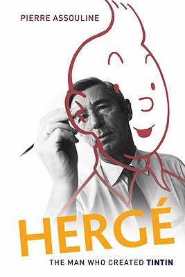 Hergé: The Man Who Created Tintin (Hardcover)