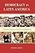 Democracy in Latin America by Peter H. Smith