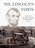 Mr. Lincoln's Forts: A Guid...