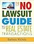 The No Lawsuit Guide to Real Estate Transactions
