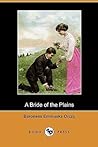 A Bride of the Plains by Emmuska Orczy