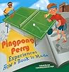 Pingpong Perry Experiences How a Book Is Made (In the Library) Pingpong Perry Experiences How a Book Is Made (In the Library)