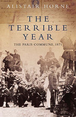 The Terrible Year : The Paris Commune, 1871 (Paperback)